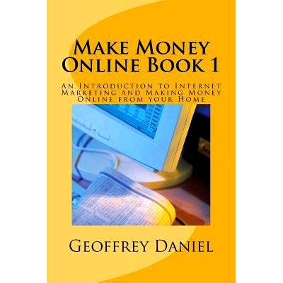 预订 Make Money Online Book 1: An Introduction to Internet Marketing and Making Money Online from Your Home: 97819790365