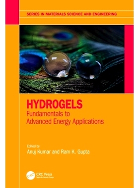 预订 Hydrogels: Fundamentals to Advanced Energy Applications: 9781032398235