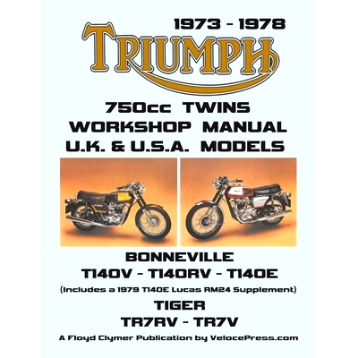 预订 TRIUMPH 750cc TWINS 1973-1978 WORKSHOP MANUAL: All Uk, General Export & USA Models (Inludes 1979 T140e Supplement):