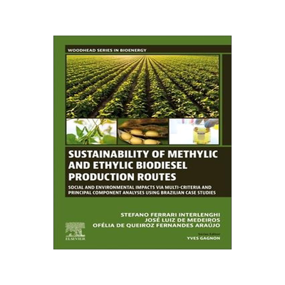 [预订]Sustainability of Methylic and Ethylic Biodiesel Production Routes 9780443219429