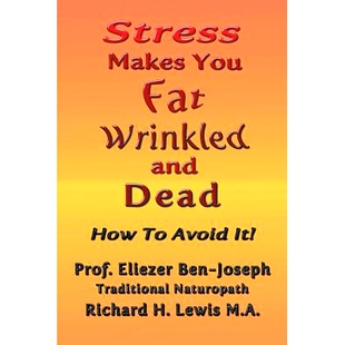 预订 Stress Makes You Fat, Wrinkled and Dead: 9781524692414