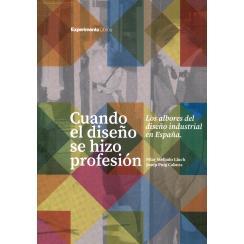 预订 Cuando el diseño se hizo profesión : los albores del diseño industrial en España: 9788419555144