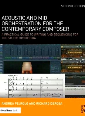 预订 Acoustic and MIDI Orchestration for the Contemporary Composer: A Practical Guide to Writing and Sequencing for the