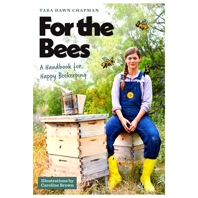 预订 For the Bees: A Handbook for Happy Beekeeping 为了蜜蜂：快乐养蜂手册: 9781477329511