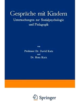 预订 Gespräche mit Kindern: Untersuchungen zur Sozialpsychologie und Pädagogik: 9783662272015