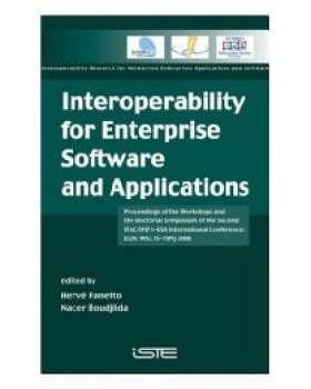 【预订】Interoperability For Enterprise Software And Applications (Proceedings Of The Workshops And The Doctorial ...