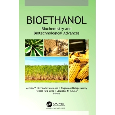 预订 Bioethanol: Biochemistry and Biotechnological Advances 生物乙醇：生物化学与生物技术进展: 9781774638507