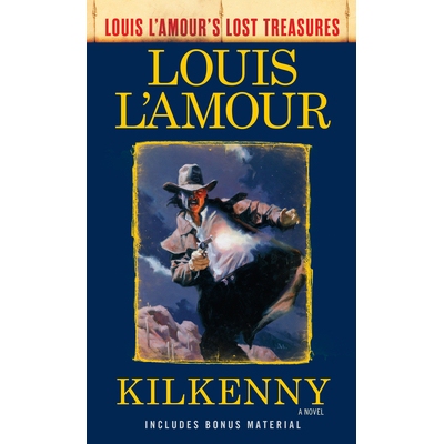 预订 Kilkenny (Louis l’Amour’s Lost Treasures): 9780525486299