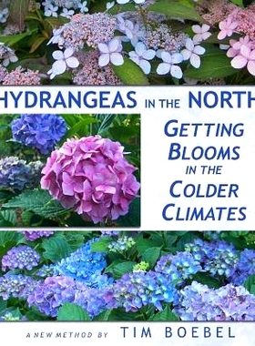 预订 Hydrangeas in the North: Getting Blooms in the Colder Climates: 9781456583460