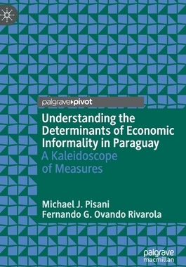 【预订】Understanding the Determinants of Economic Informality in Paraguay