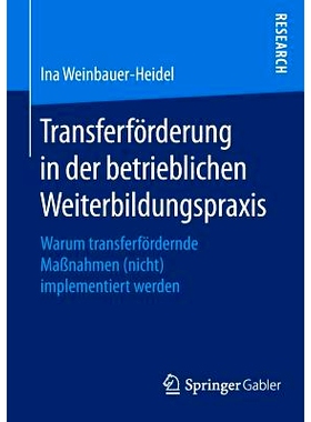 预订 Transferförderung in der betrieblichen Weiterbildungspraxis: Warum transferfördernde Maßnahmen (nicht) implement