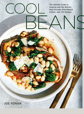 【预订】Cool Beans: The Ultimate Guide to Cooking with the World’s Most Versatile Plant-Based Protein, with 125 Re...