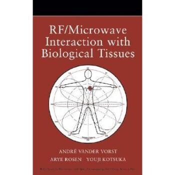 预订 Rf/Microwave Interaction With Biological Tissues 射频/微波与生物组织的互相作用: 9780471732778