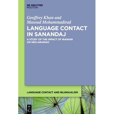 预订 Language Contact in Sanandaj: A Study of the Impact of Iranian on Neo-Aramaic 萨南达季的语言接触：伊朗语对新阿拉姆