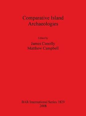[预订]Comparative Island Archaeologies 9781407303130