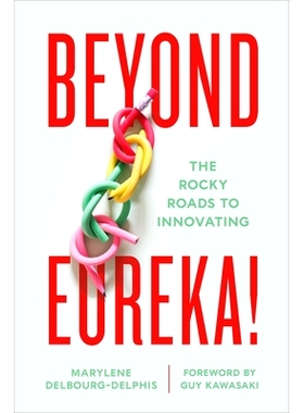 预订 Beyond Eureka!: The Rocky Roads to Innovating: 9781647124229