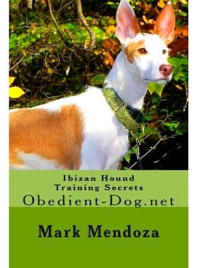预订 Ibizan Hound Training Secrets: Obedient-Dog.net: 9781507762936