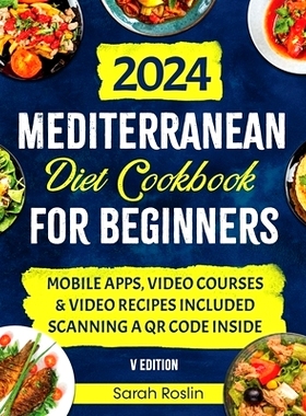 预订 Mediterranean Diet Cookbook for Beginners: Elevate Your Metabolism with Sun-Soaked & Illustrated Recipes [V EDITION