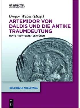 预订 Artemidor von Daldis und die antike Traumdeutung: Texte – Kontexte – Lektüren: 9783110407259