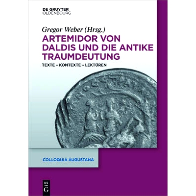 预订 Artemidor von Daldis und die antike Traumdeutung: Texte – Kontexte – Lektüren: 9783110407259