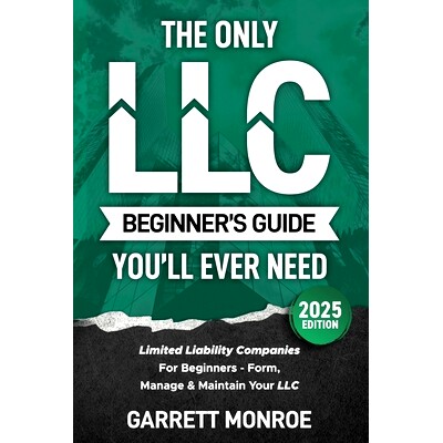 预订 The Only LLC Beginners Guide You’ll Ever Need: Limited Liability Companies For Beginners - Form, Manage & Maintain