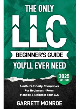 预订 The Only LLC Beginners Guide You’ll Ever Need: Limited Liability Companies For Beginners - Form, Manage & Maintain