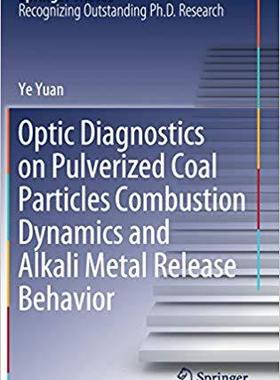 【预售】Optic Diagnostics on Pulverized Coal Particles Combustion Dynamics and Alkali Metal Release Behavior