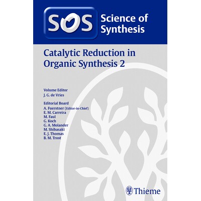 预订 Science of Synthesis: Catalytic Reduction in Organic Synthesis Vol. 2 合成科学:《有机合成中的催化还原》第2卷: 97831