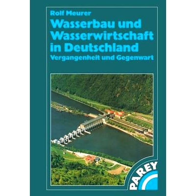 预订 Wasserbau und Wasserwirtschaft in Deutschland: Vergangenheit und Gegenwart: 9783322802149