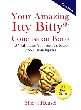 预订 Your Amazing Itty Bitty Concussion Book: 15 Things You Should Know About Brain Injuries: 9781931191166
