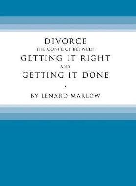 [预订]Divorce: The Conflict Between Getting It Right and Getting It Done 9781543458503