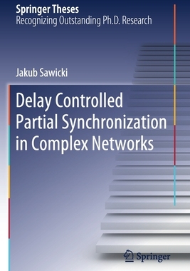 【预订】Delay Controlled Partial Synchronization in Complex Networks