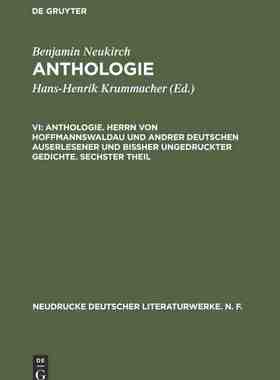 【预订】Anthologie. Herrn von Hoffmannswaldau und andrer Deutschen auserlese 9783484280380