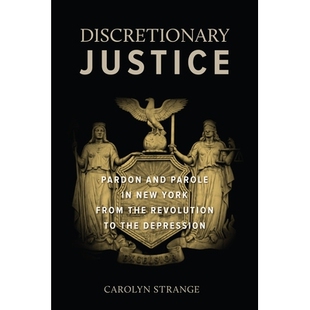 Depression Discretionary New Parole Pardon 自由裁量 York 正义：从 the and Revolution Justice 预订 到大 from
