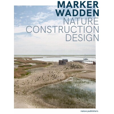 预订 Marker Wadden: Nature, Building, Designing 马克·瓦登-自然，建筑，设计: 9789462087729