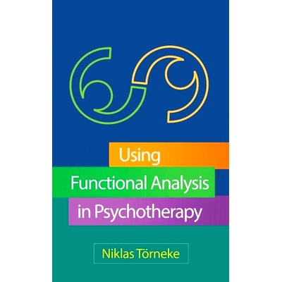 预订 Using Functional Analysis in Psychotherapy 在心理治疗中使用功能分析: 9781462556908