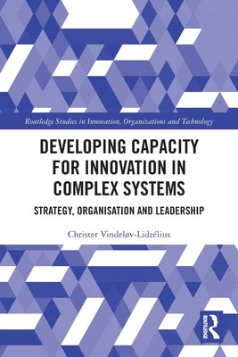[预订]Developing Capacity for Innovation in Complex Systems: Strategy, Organisation and Leadership