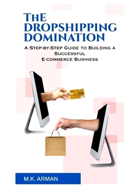 预订 The Dropshipping Domination: A Step-by-Step Guide to Building a Successful E-commerce Business: 9798393824976