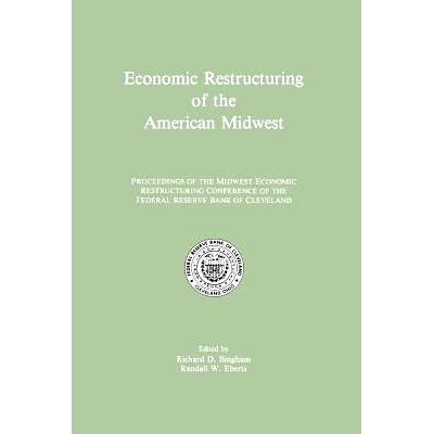 预订 Economic Restructuring of the American Midwest: Proceedings of the Midwest Economic Restructuring Conference of the