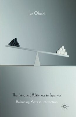 【预订】Thanking and Politeness in Japanese 9781349436163