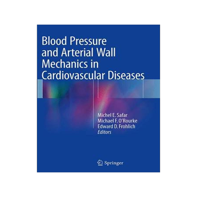 预订 Blood Pressure and Arterial Wall Mechanics in Cardiovascular Diseases
