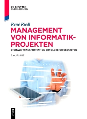 预订 Management von Informatik-Projekten: Digitale Transformation erfolgreich gestalten IT项目管理: 9783110471267