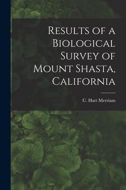 [预订]Results of a Biological Survey of Mount Shasta, California 9781019248829