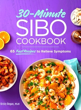 预订 30-Minute Sibo Cookbook: 65 Fast Recipes to Relieve Symptoms
