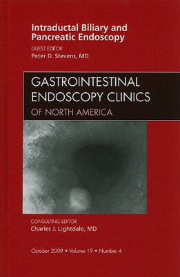 【预订】Intraductal Biliary and Pancreatic Endoscopy, An Issue of Gastrointestinal Endoscopy Clinics