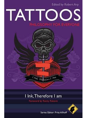 预订 Tattoos - Philosophy For Everyone: I Ink, Therefore I Am 纹身 - 每个人的哲学：我是墨水、因此我是我自己: 97804706720