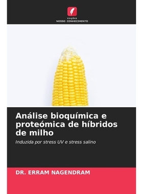 预订 Análise bioquímica e proteómica de híbridos de milho: 9786209307805