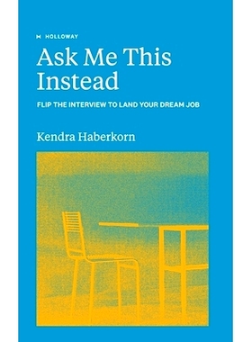 预订 Ask Me This Instead: Flip the Interview to Land Your Dream Job