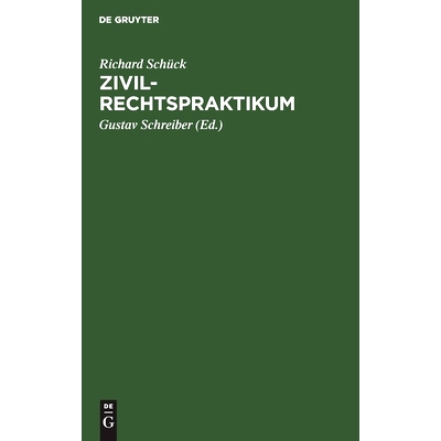预订 Zivilrechtspraktikum: Zum Selbststudium und zur Lehrgebrauche: 9783111116464