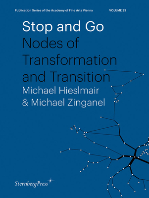 【预订】Stop and Go: Nodes of Transformation and Transition